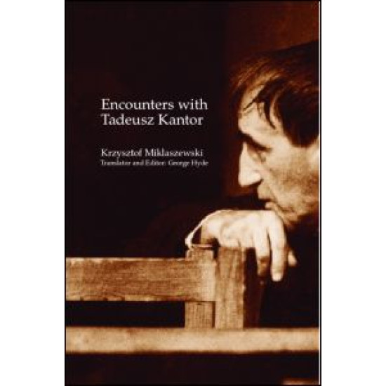 Encounters with Tadeusz Kantor