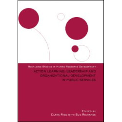 Action Learning, Leadership and Organizational Development in Public Services