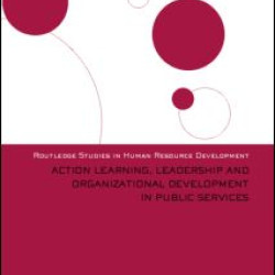 Action Learning, Leadership and Organizational Development in Public Services