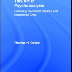 This Art of Psychoanalysis This Art of Psychoanalysis