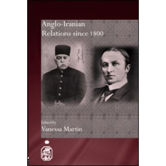 Anglo-Iranian Relations since 1800 Anglo-Iranian Relations since 1800