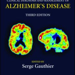 Clinical Diagnosis and Management of Alzheimer's Disease Clinical Diagnosis and Management of Alzheimer's Disease
