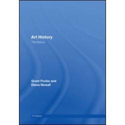 Art History: The Basics Art History: The Basics