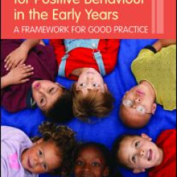 Setting the Scene for Positive Behaviour in the Early Years