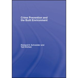 Crime Prevention and the Built Environment Crime Prevention and the Built Environment