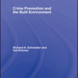 Crime Prevention and the Built Environment Crime Prevention and the Built Environment