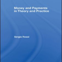 Money and Payments in Theory and Practice
