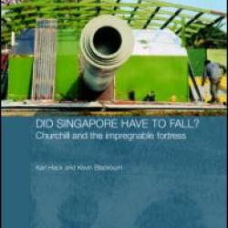 Did Singapore Have to Fall? Did Singapore Have to Fall?