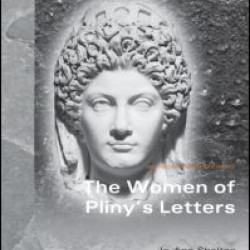 The Women of Pliny's Letters The Women of Pliny's Letters