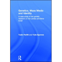 Genetics, Mass Media and Identity Genetics, Mass Media and Identity