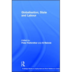 Globalisation, State and Labour Globalisation, State and Labour