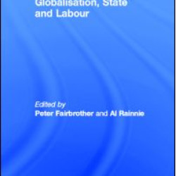 Globalisation, State and Labour Globalisation, State and Labour