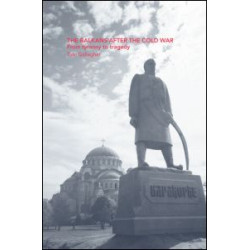 The Balkans After the Cold War The Balkans After the Cold War