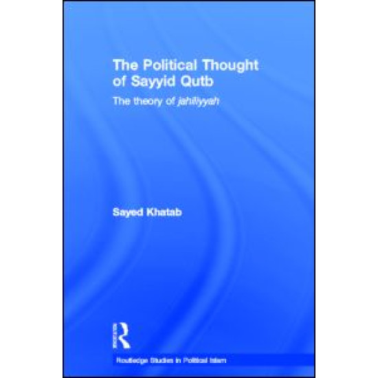 The Political Thought of Sayyid Qutb