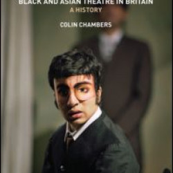 Black and Asian Theatre In Britain Black and Asian Theatre In Britain