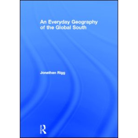 An Everyday Geography of the Global South An Everyday Geography of the Global South