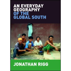 An Everyday Geography of the Global South An Everyday Geography of the Global South