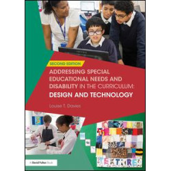 Addressing Special Educational Needs and Disability in the Curriculum: Design and Technology Addressing Special Educational Needs and Disability in the Curriculum: Design and Technology