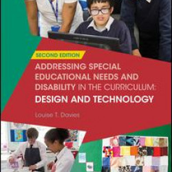 Addressing Special Educational Needs and Disability in the Curriculum: Design and Technology Addressing Special Educational Needs and Disability in the Curriculum: Design and Technology