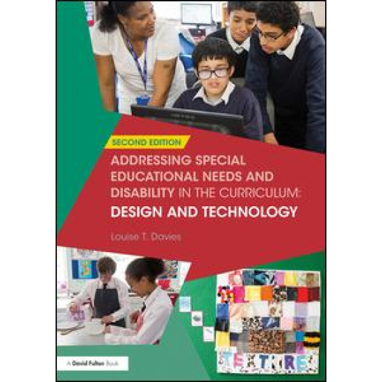 Addressing Special Educational Needs and Disability in the Curriculum: Design and Technology