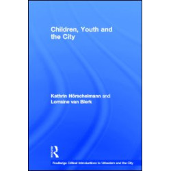 Children, Youth and the City Children, Youth and the City