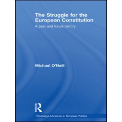 The Struggle for the European Constitution The Struggle for the European Constitution