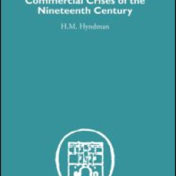 Commercial Crises of the Nineteenth Century Commercial Crises of the Nineteenth Century