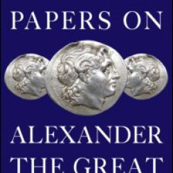 Collected Papers on Alexander the Great