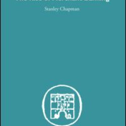 The Rise of Merchant Banking The Rise of Merchant Banking