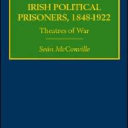 Irish Political Prisoners 1848–1922