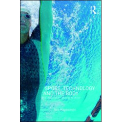 Sport, Technology and the Body Sport, Technology and the Body