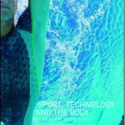 Sport, Technology and the Body Sport, Technology and the Body