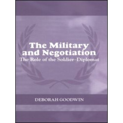 The Military and Negotiation The Military and Negotiation