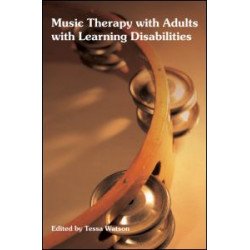 Music Therapy with Adults with Learning Disabilities Music Therapy with Adults with Learning Disabilities