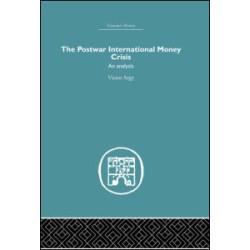 The Postwar International Money Crisis The Postwar International Money Crisis