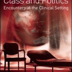 Psychoanalysis, Class and Politics