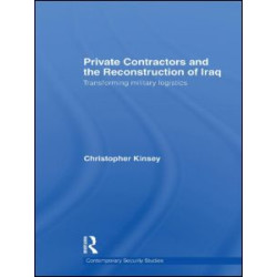 Private Contractors and the Reconstruction of Iraq Private Contractors and the Reconstruction of Iraq