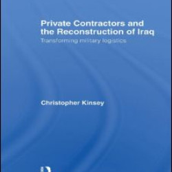 Private Contractors and the Reconstruction of Iraq Private Contractors and the Reconstruction of Iraq