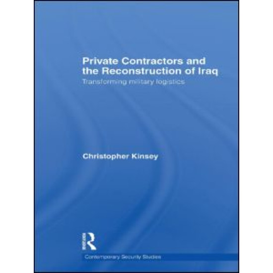 Private Contractors and the Reconstruction of Iraq