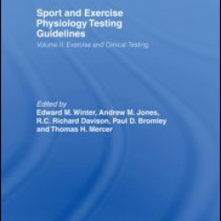 Sport and Exercise Physiology Testing Guidelines: Volume II - Exercise and Clinical Testing