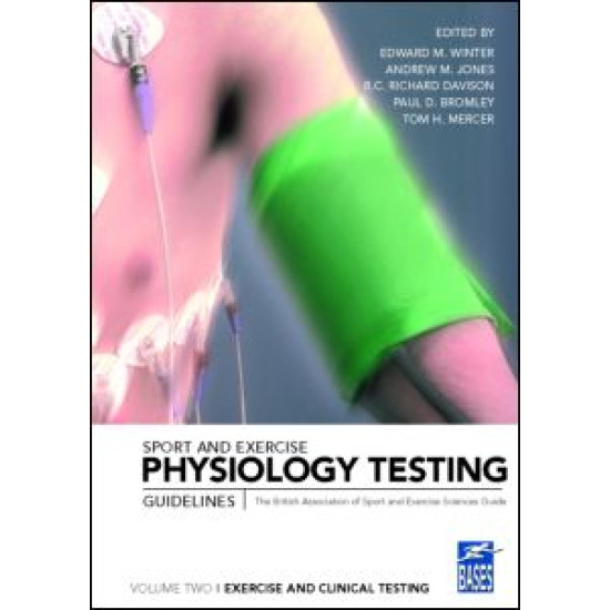 Sport and Exercise Physiology Testing Guidelines: Volume II - Exercise and Clinical Testing