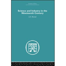 Science and Industry in the Nineteenth Century Science and Industry in the Nineteenth Century