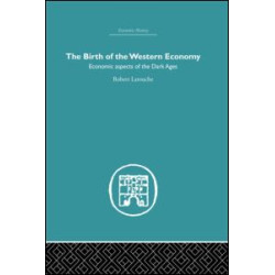 The Birth of the Western Economy The Birth of the Western Economy