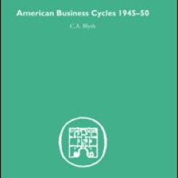 American Business Cycles 1945-50 American Business Cycles 1945-50