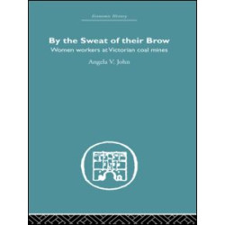 By the Sweat of Their Brow By the Sweat of Their Brow