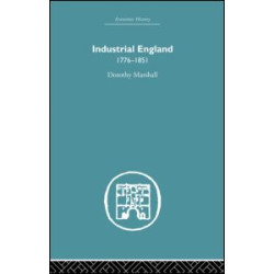 Industrial England, 1776-1851 Industrial England, 1776-1851