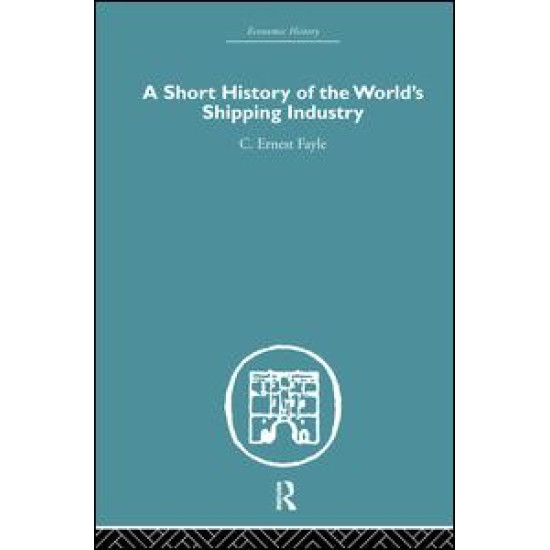A Short History of the World's Shipping Industry A Short History of the World's Shipping Industry