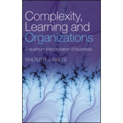 Complexity, Learning and Organizations Complexity, Learning and Organizations