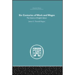 Six Centuries of Work and Wages Six Centuries of Work and Wages