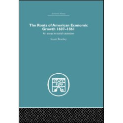 Roots of American Economic Growth 1607-1861 Roots of American Economic Growth 1607-1861